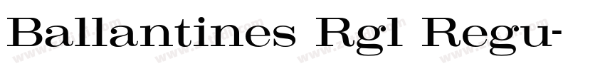 Ballantines Rgl Regu字体转换